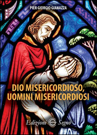 Dio misericordioso, uomini misericordiosi