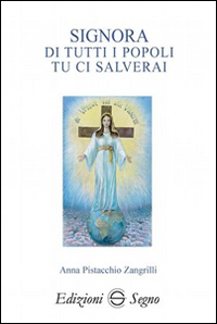 Signora di tutti i popoli tu ci salverai