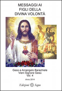 Messaggi ai figli della Divina volontà. Vol. 4