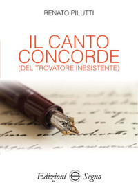 Il canto concorde (del trovatore inesistente)