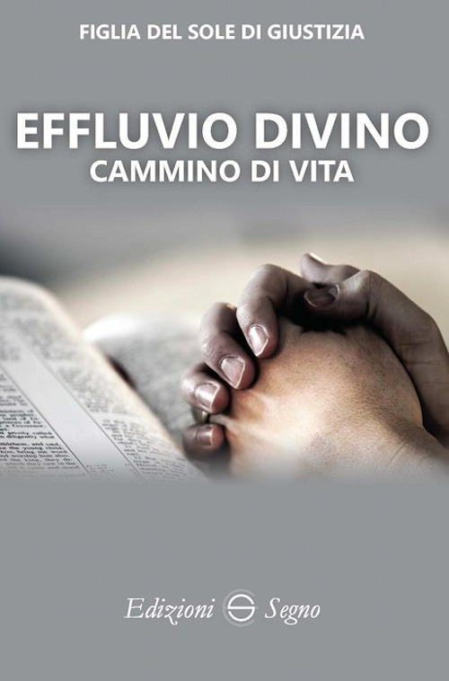 Effluvio divino. Cammino di vita