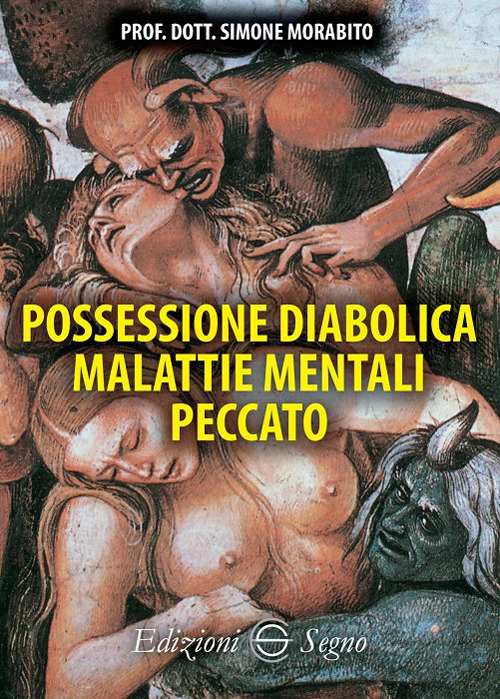 Possessione diabolica malattie mentali peccato