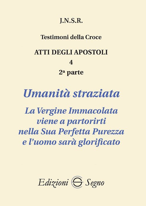 Atti degli apostoli. Vol. 4/2: Umanità straziata
