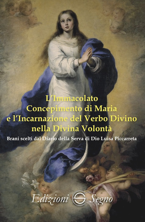 L'immacolato concepimento di Maria e l'Incarnazione del Verbo Divino nella Divina Volontà