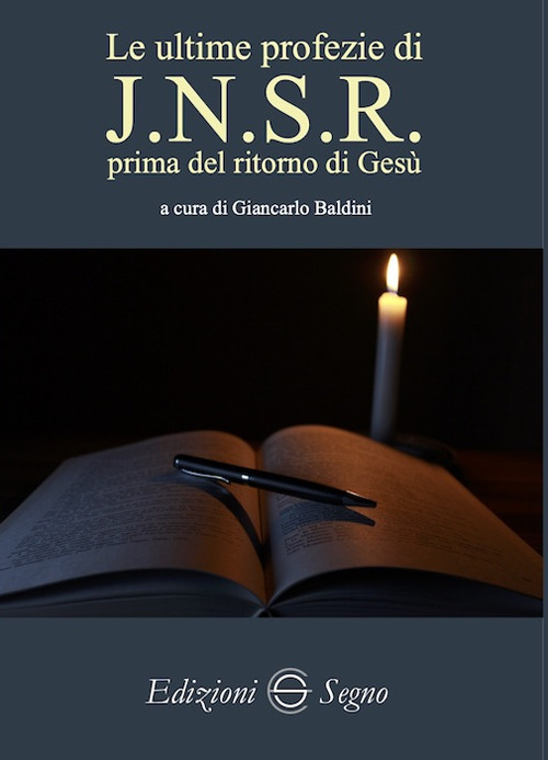Le ultime profezie di J.N.S.R. prima del ritorno di Gesù