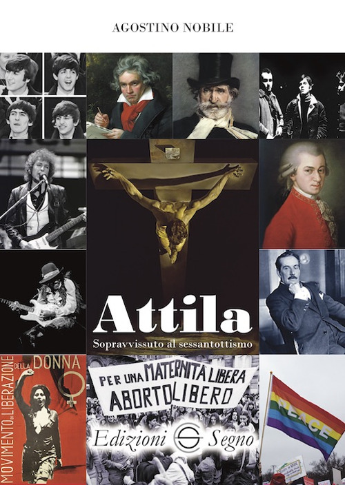 Attila. Sopravvissuto al sessantottismo