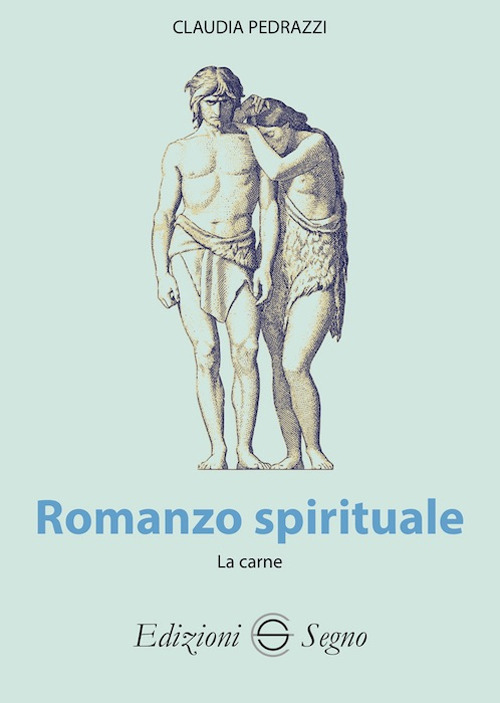 Romanzo spirituale. La carne