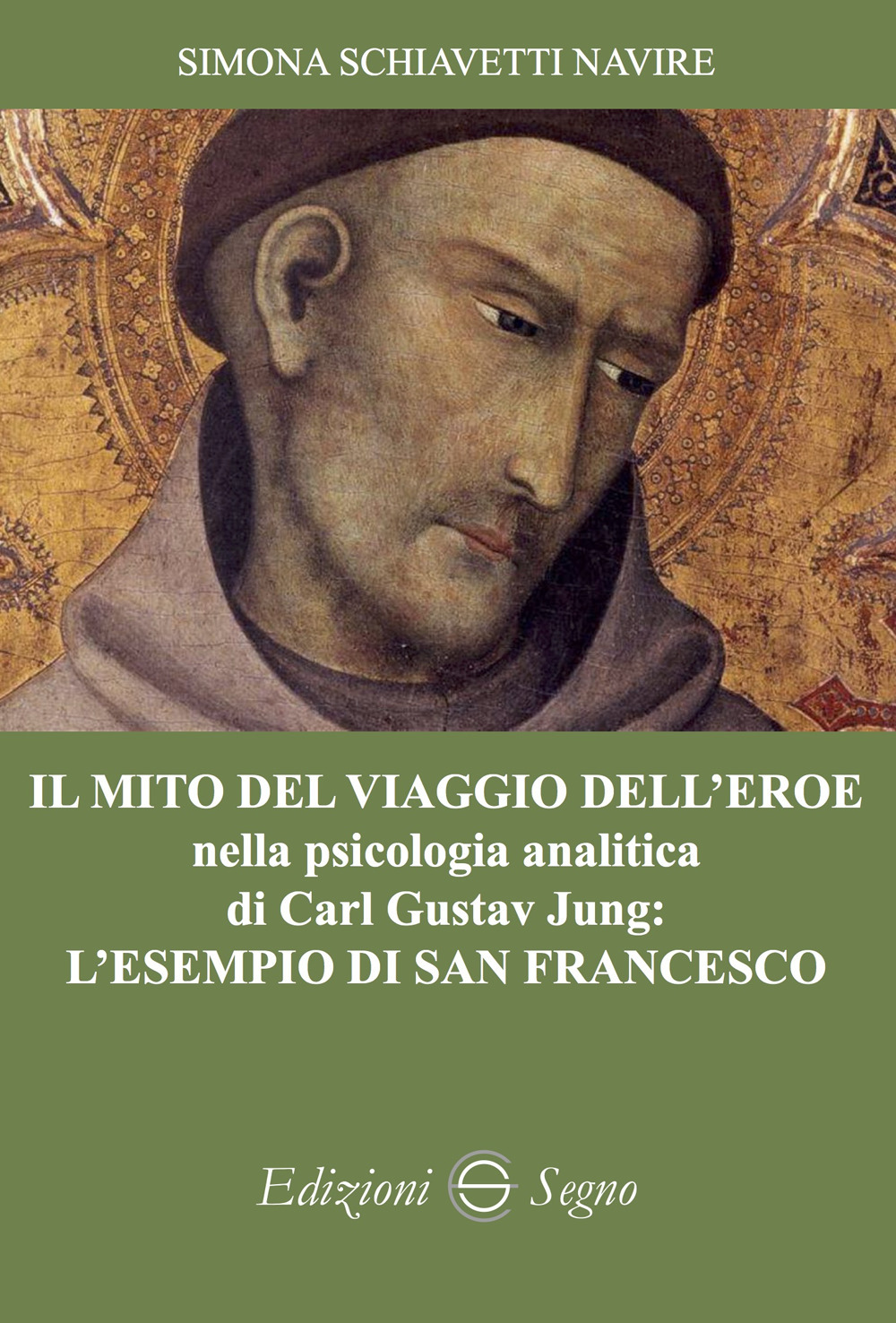 Il mito del viaggio dell'eroe nella psicologia analitica di Carl Gustav Jung: l'esempio di San Francesco