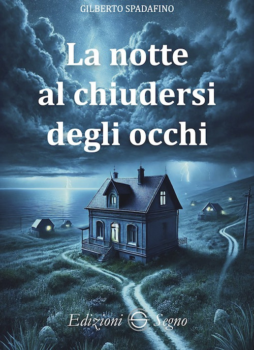 La notte al chiudersi degli occhi