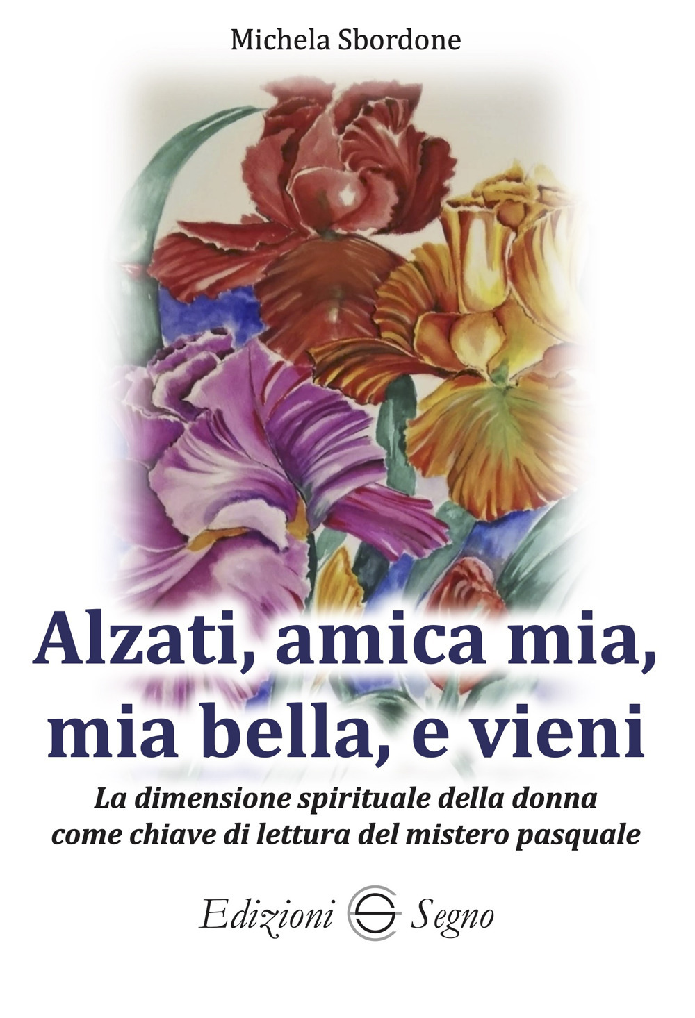 Alzati, amica mia, mia bella e vieni. La dimensione spirituale della donna come chiave di lettura del mistero pasquale