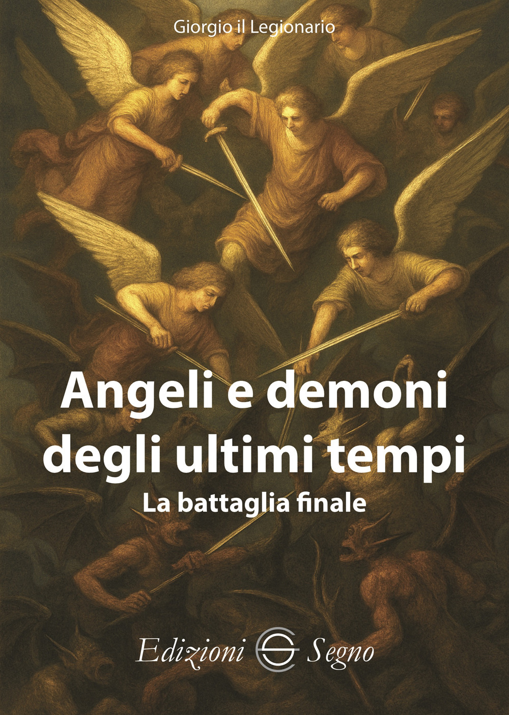 Angeli e demoni degli ultimi tempi