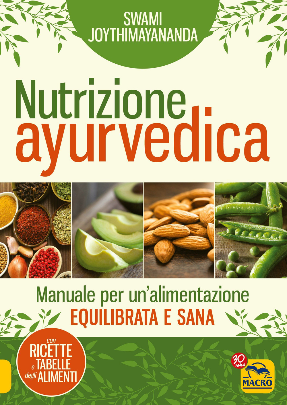 Nutrizione ayurvedica. Manuale per una nutrizione equilibrata e sana