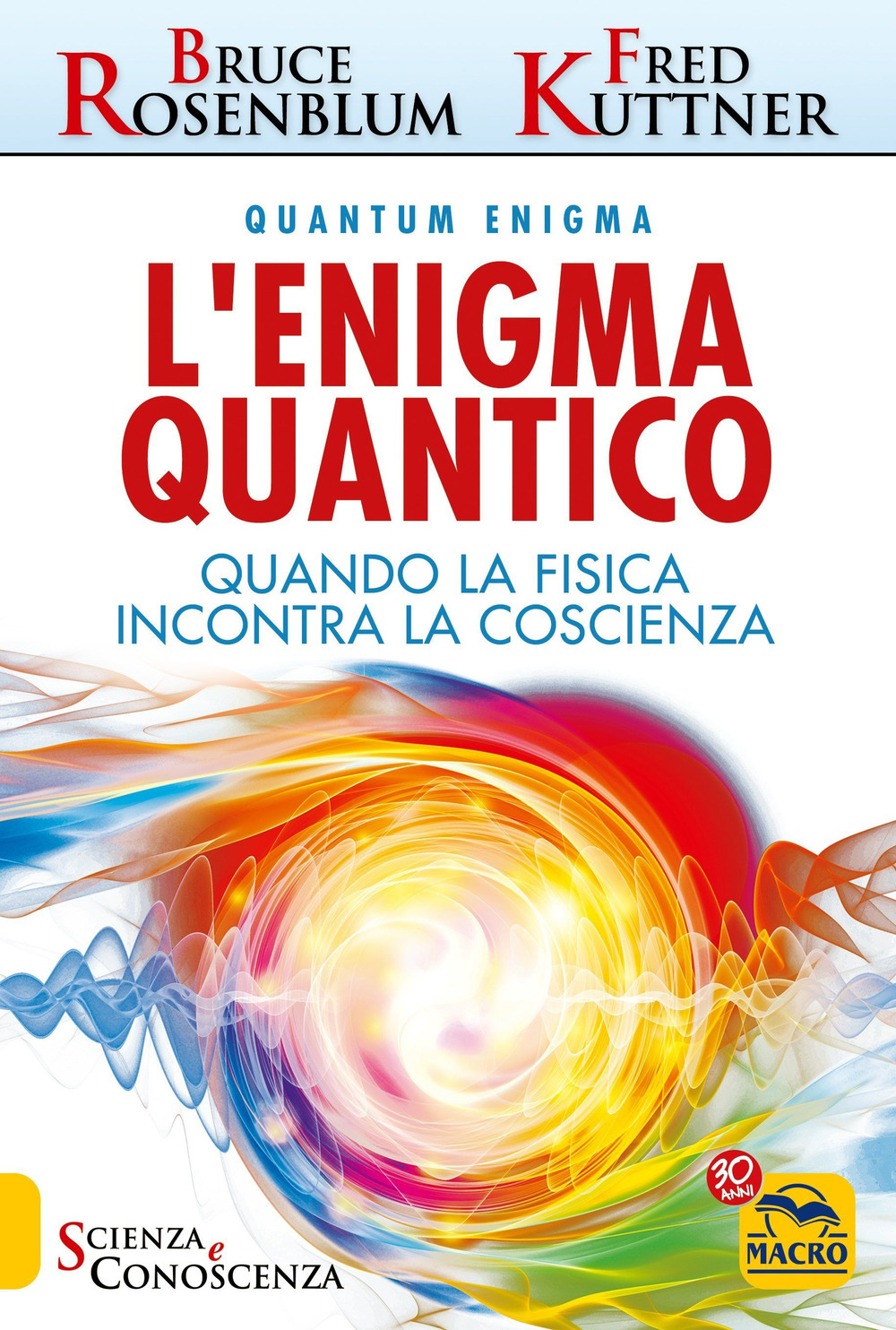 L'enigma quantico. Quando la fisica incontra la conoscenza