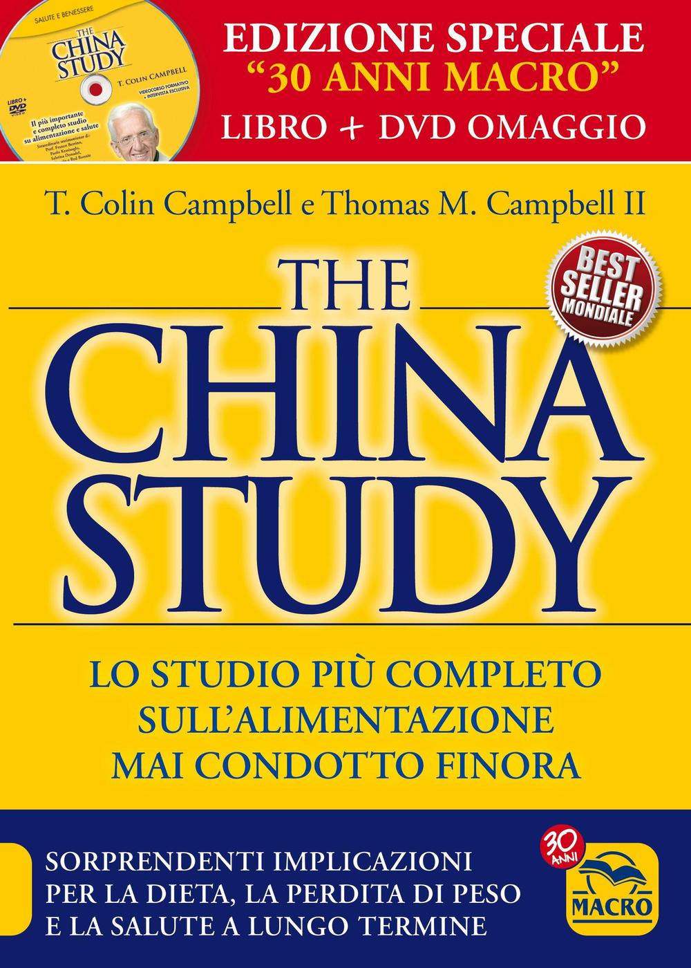 The China study. Il più importante e completo studio su alimentazione e salute