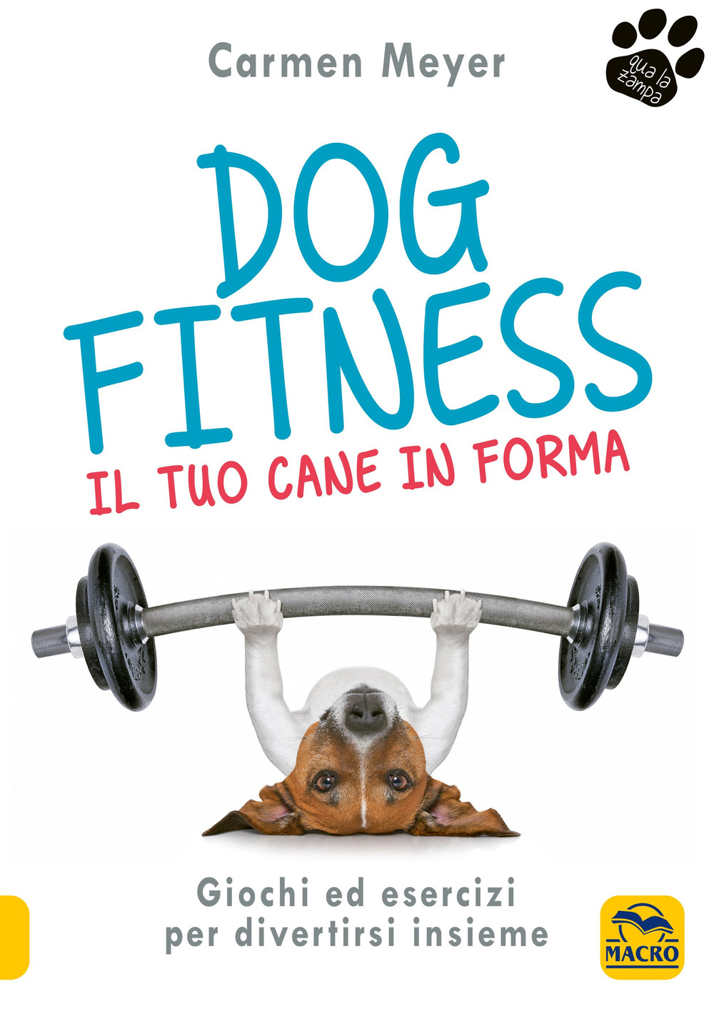 Dog fitness. Il tuo cane in forma