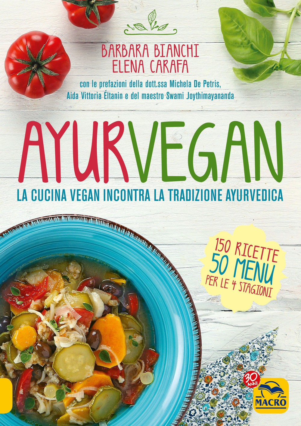 Ayurvegan. La cucina vegan incontra la tradizione ayurvedica