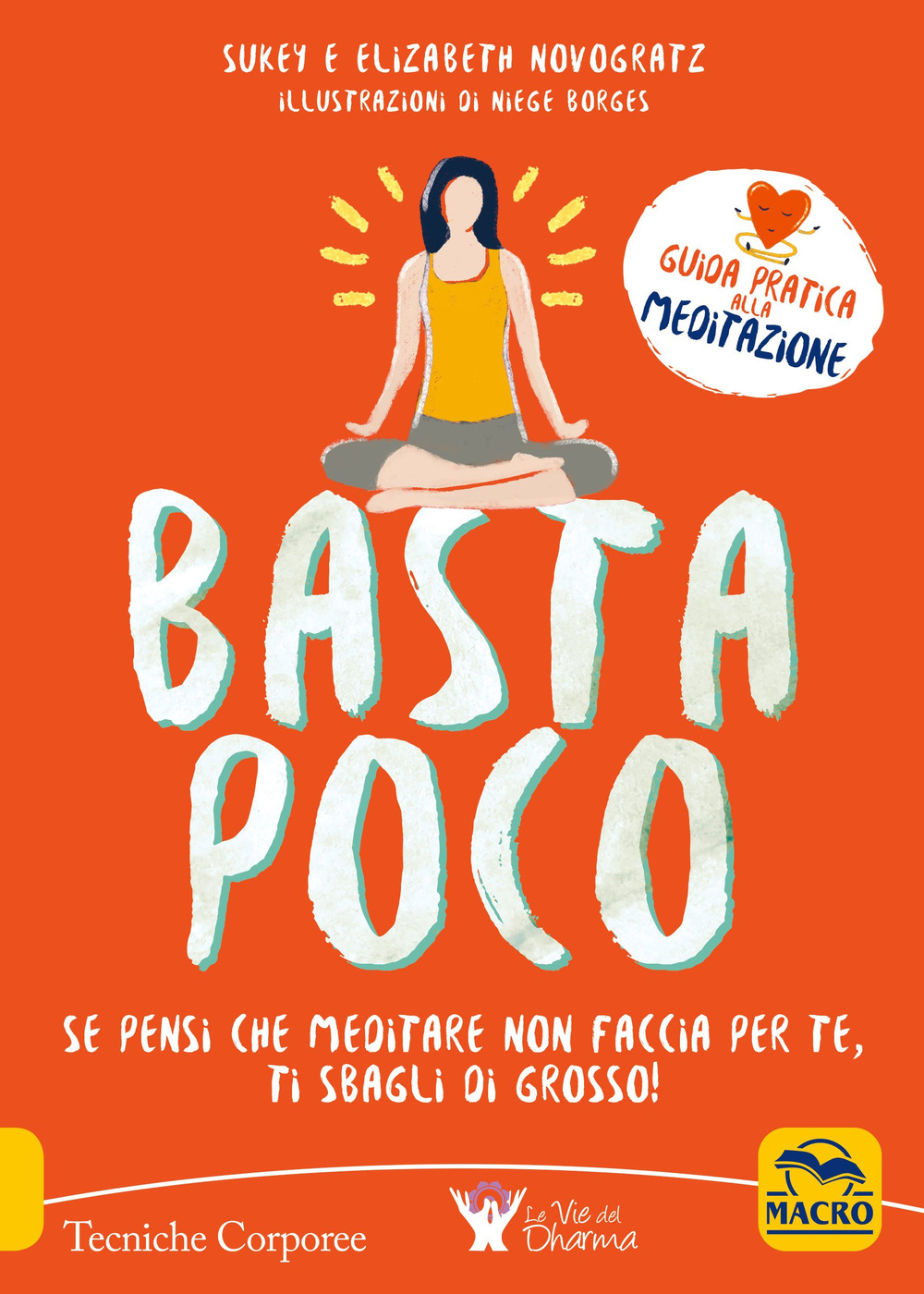 Basta poco. Se pensi che meditare non faccia per te, ti sbagli di grosso!