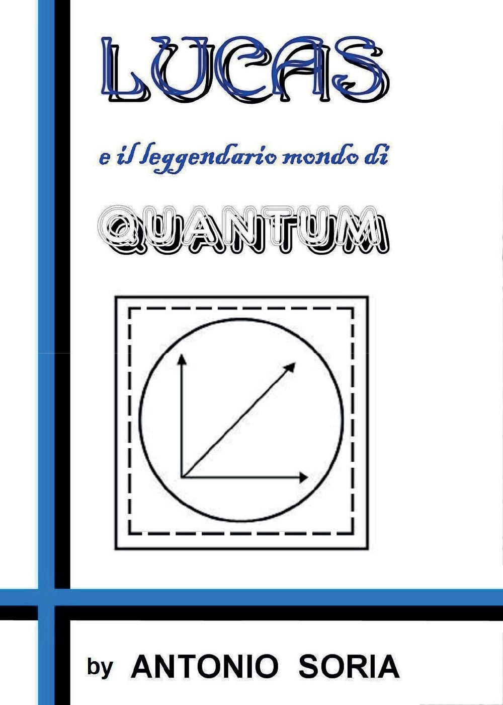 Lucas e il leggendario mondo di Quantum