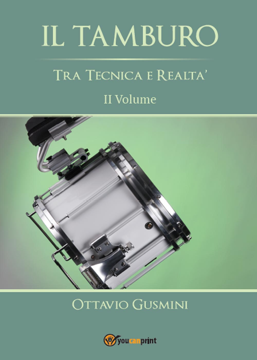 Il tamburo tra tecnica e realtà. Vol. 2