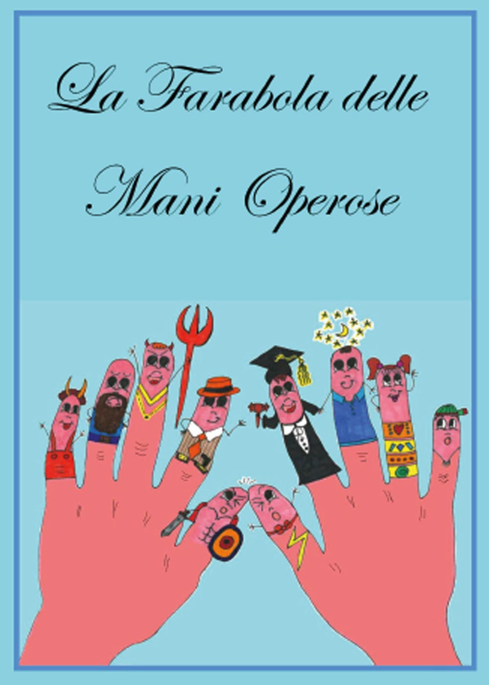 La farabola delle mani operose