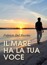 Il mare ha la tua voce