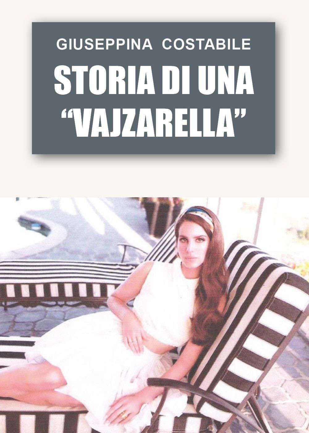 Storia di una «vajzarella»