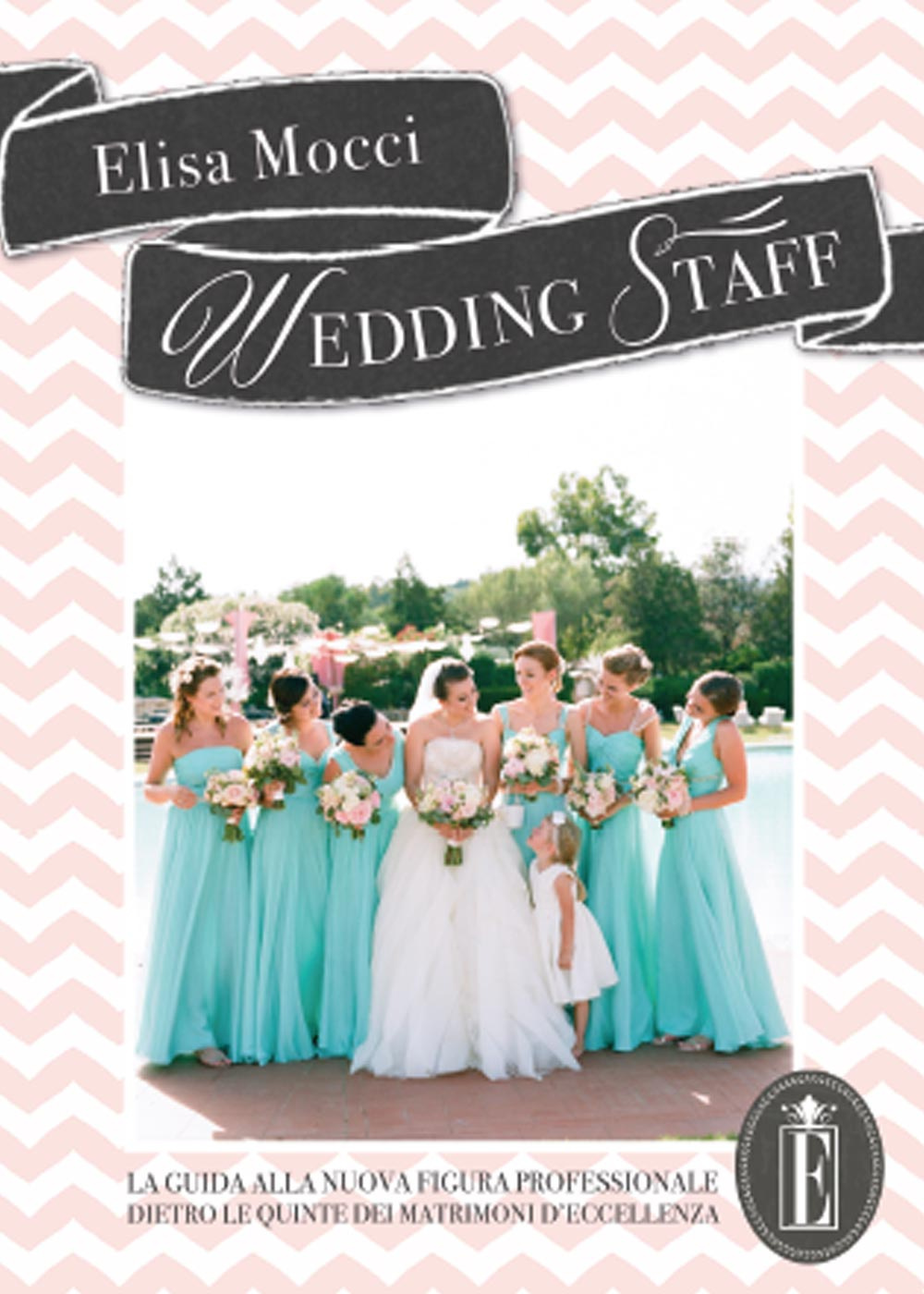 Wedding staff. La guida alla nuova figura professionale dietro le quinte dei matrimoni d'eccellenza