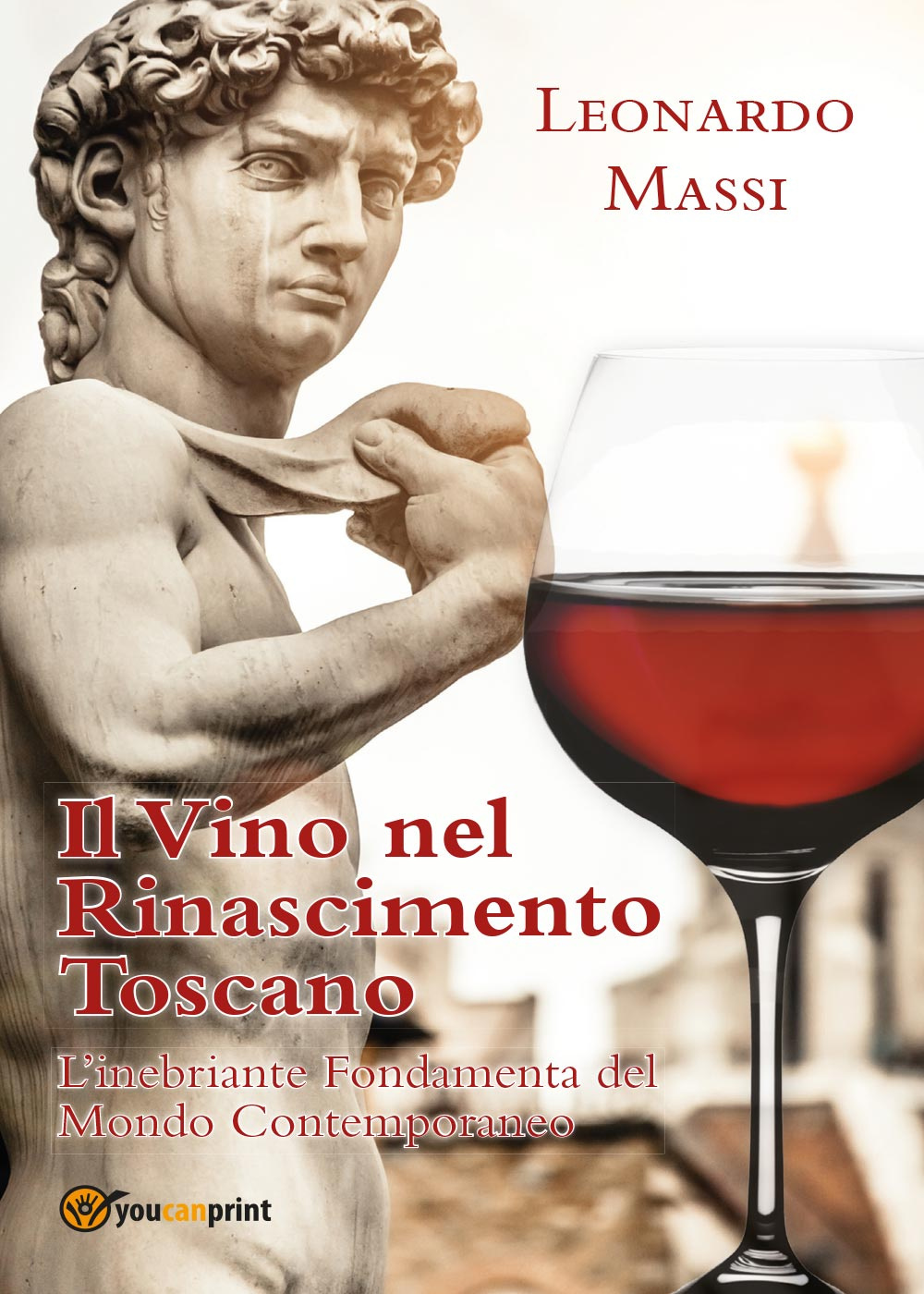 Il vino nel Rinascimento toscano. L'inebriante fondamenta del mondo contemporaneo