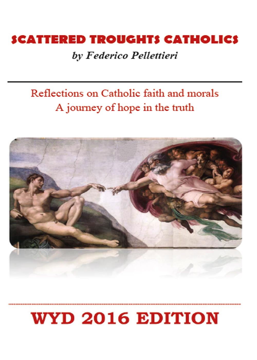 Scattered troughts catholics. WYD 2016 edition