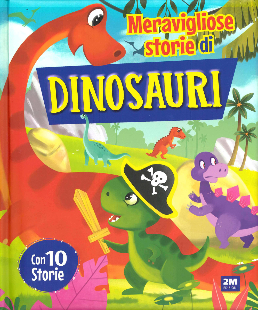 Meravigliose storie di dinosauri