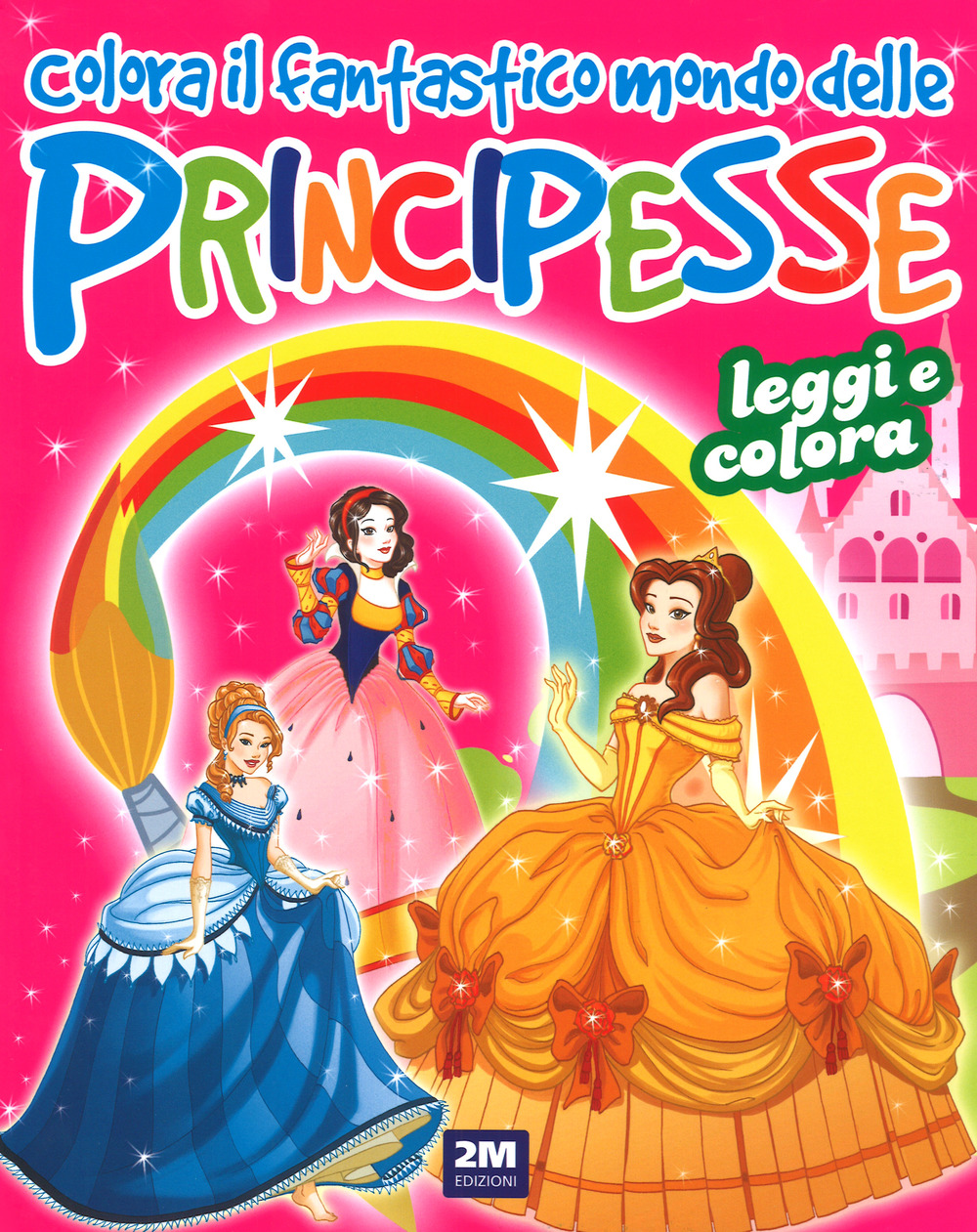 Colora il fantastico mondo delle principesse