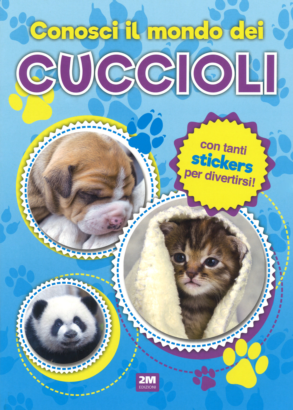 Conosci il mondo dei cuccioli. Con adesivi