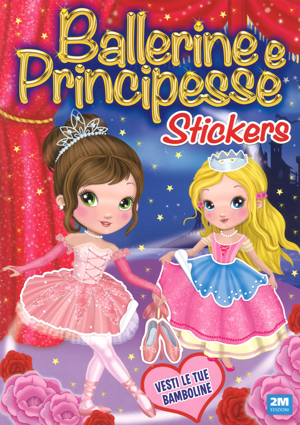 Ballerine e principesse. Con adesivi