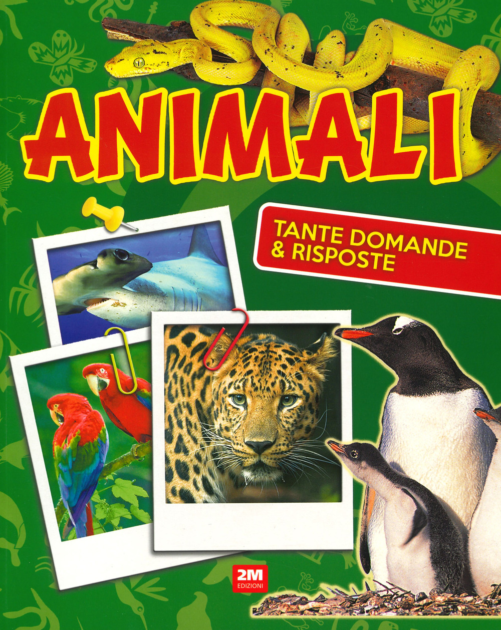 Animali. Tante domande e risposte