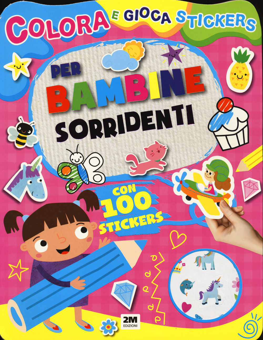 Per bambine sorridenti. Colora e gioca stickers