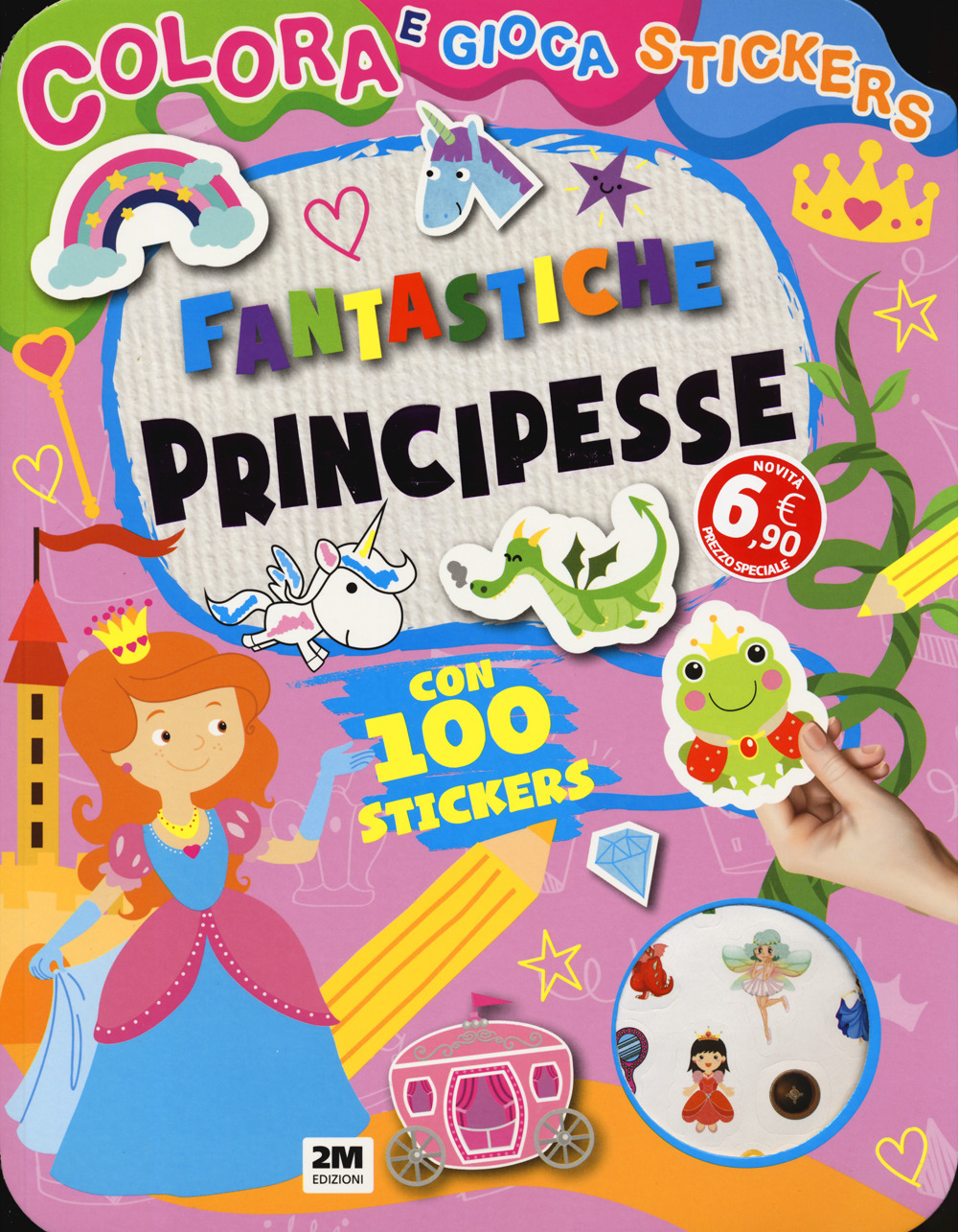 Fantastiche principesse. Colora e gioca stickers
