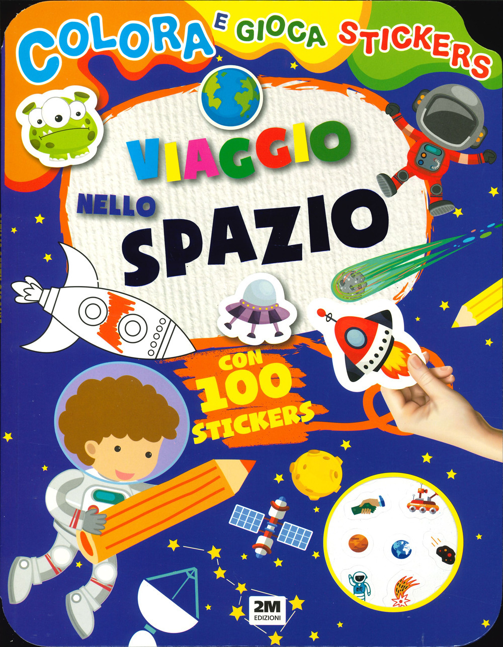 Viaggio nello spazio. Colora e gioca stickers