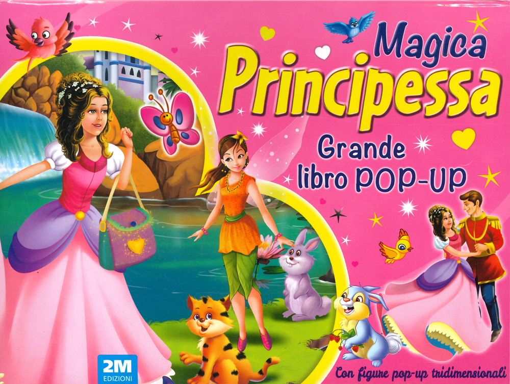 Magica principessa. Grande libro pop-up