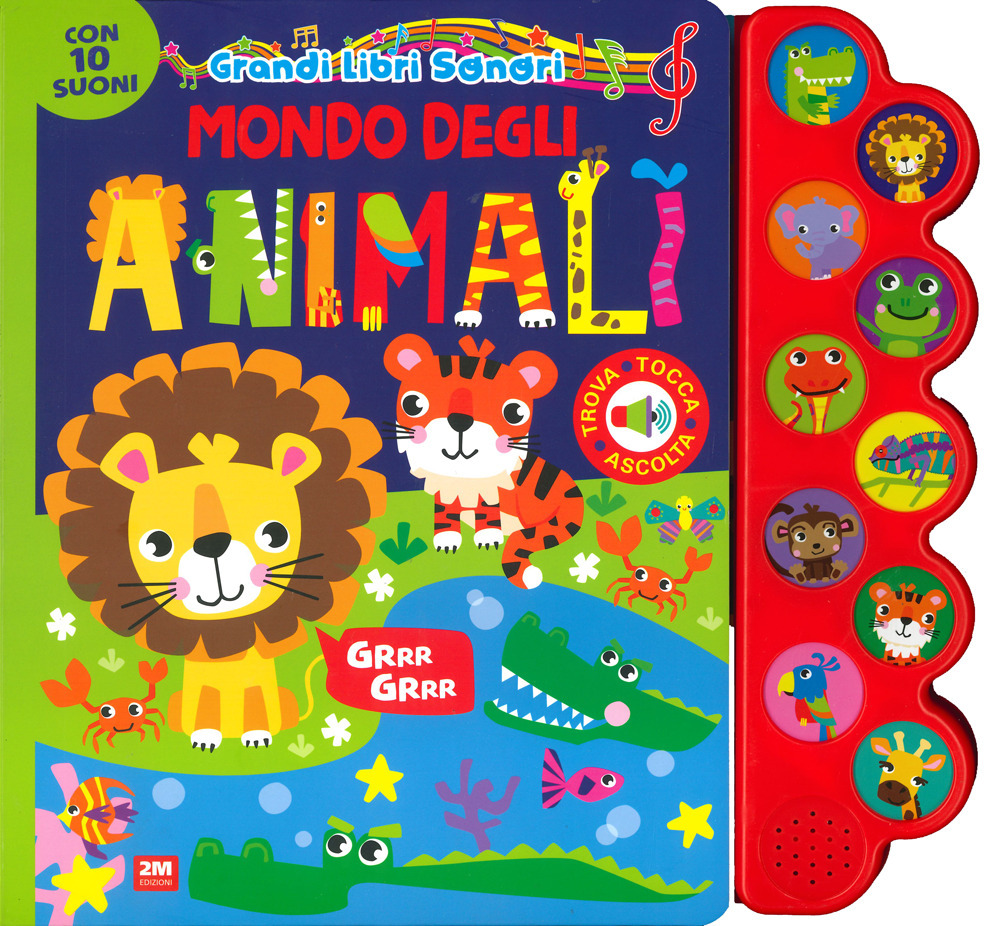 Mondo degli animali. Grandi libri sonori
