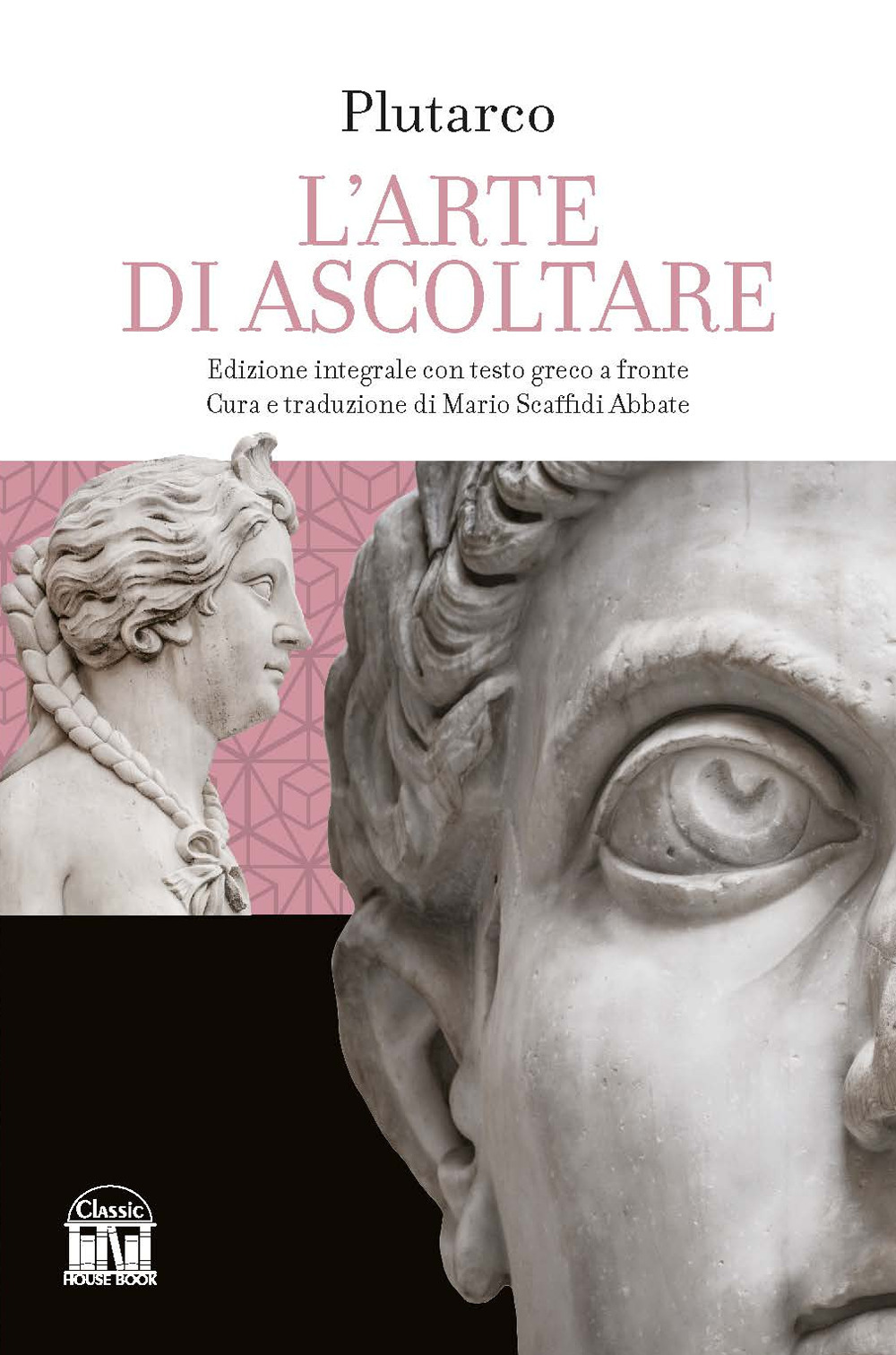 L'arte di saper ascoltare. Testo greco a fronte
