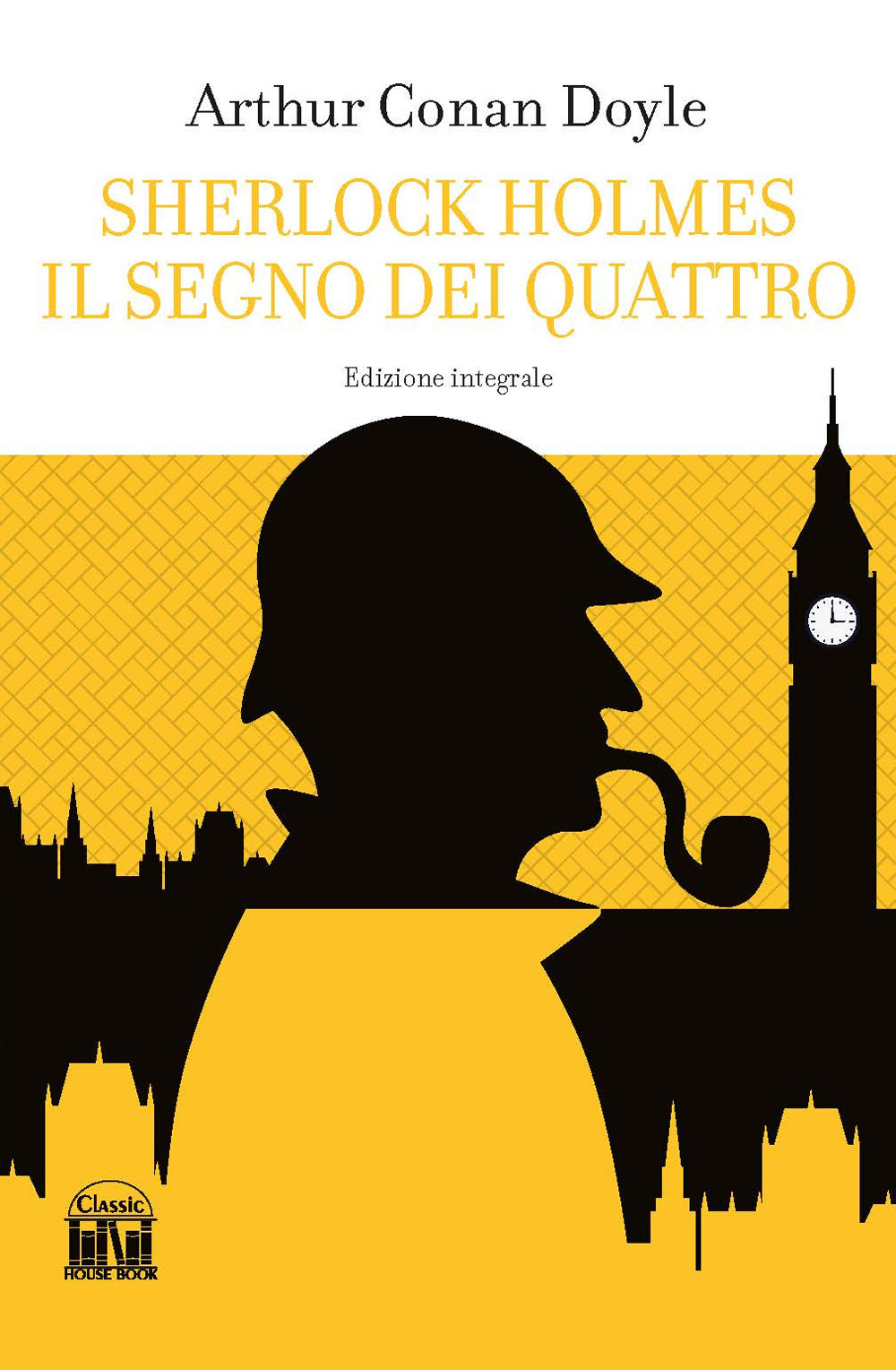 Il segno dei quattro. Sherlock Holmes