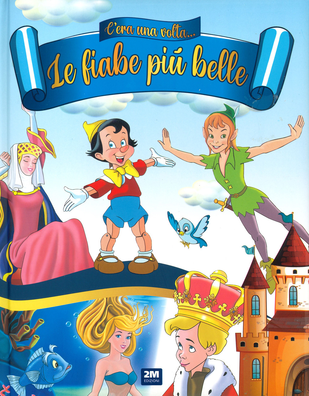 C’era una volta. Le fiabe più belle