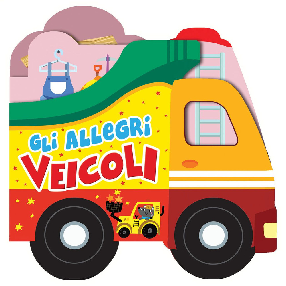 Gli allegri veicoli. Libro sagomato in EVA