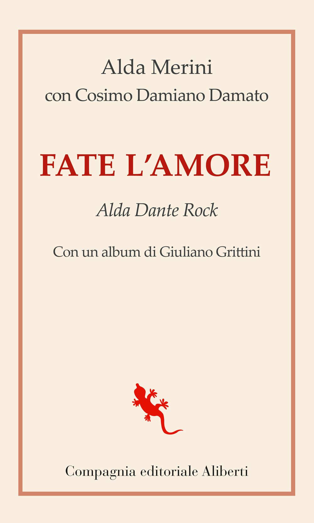 Fate l'amore. Alda Dante Rock