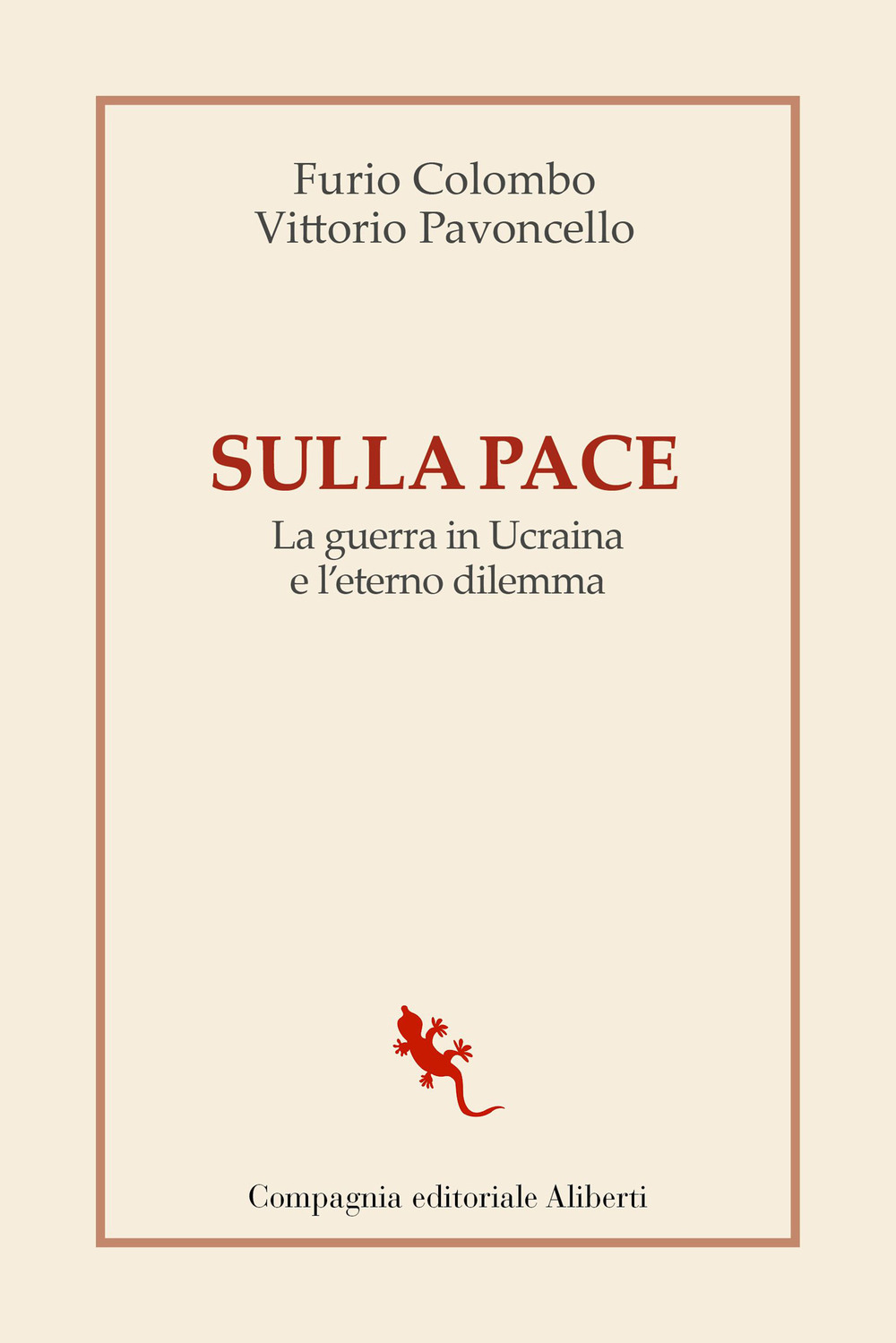 Sulla pace. La guerra in Ucraina e l'eterno dilemma