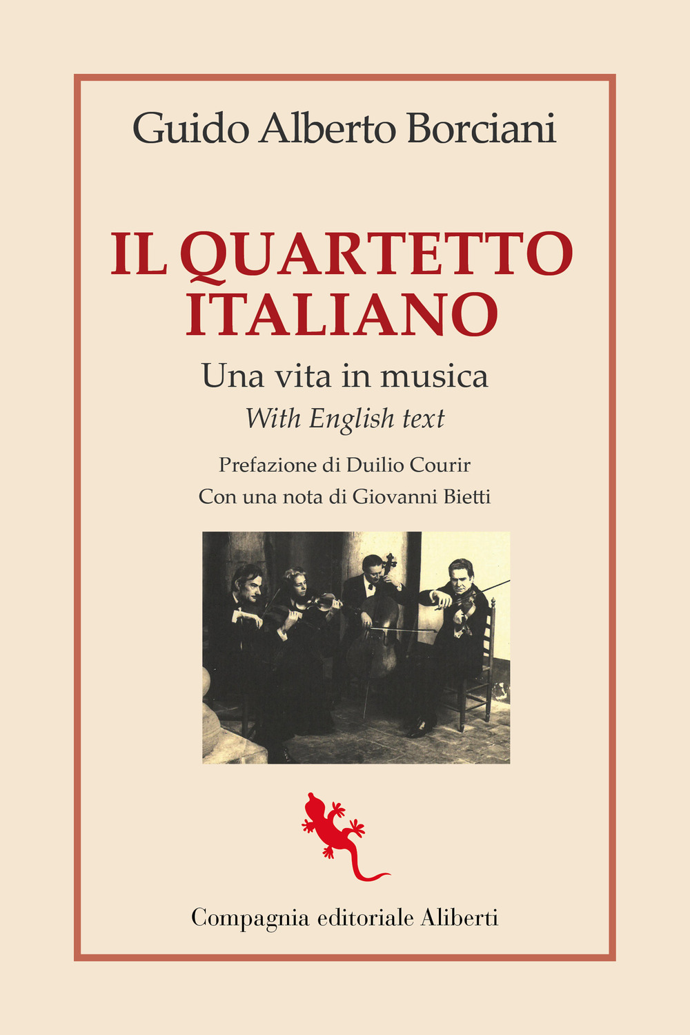Il quartetto italiano. Una vita in musica. Ediz. italiana e inglese