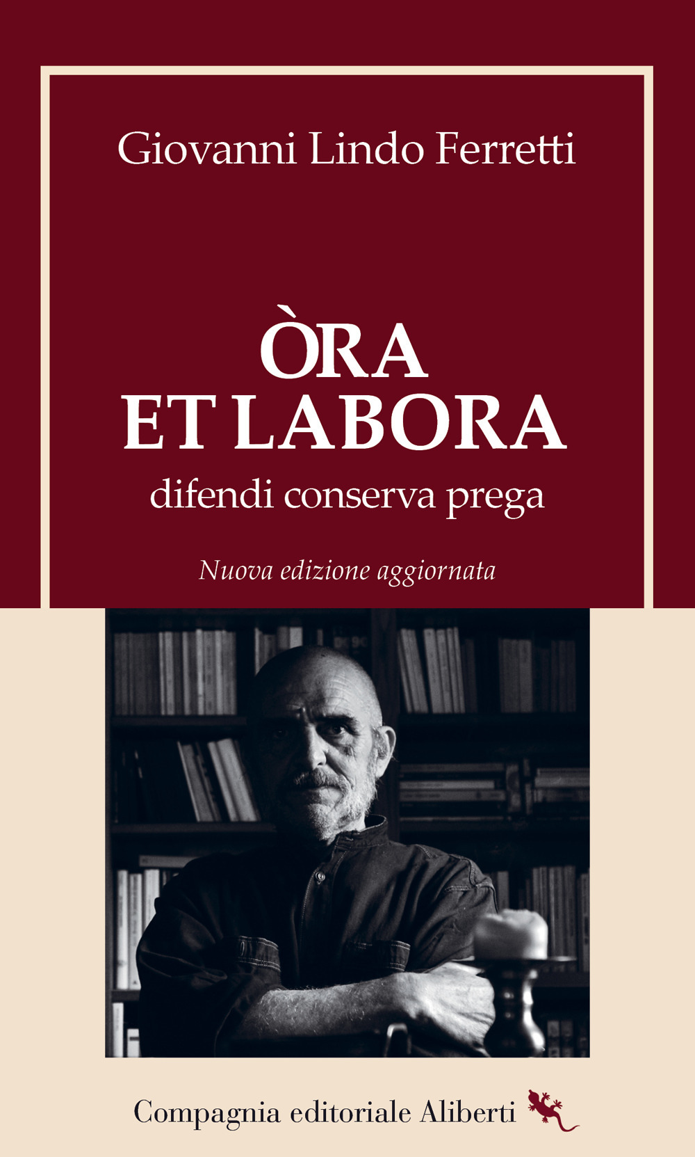 Òra et labora. Difendi, conserva, prega