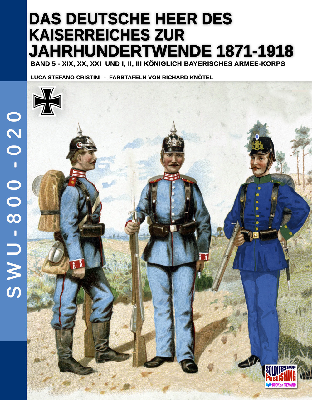 Das deutsche heer des kaiserreiches zur jahrhundertwende 1871-1918. Vol. 5