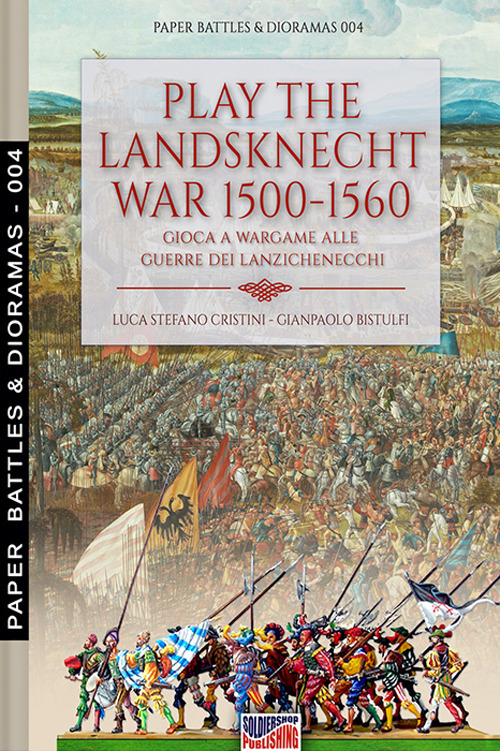 Play the landsknecht war 1500-1560–Gioca a wargame alle guerre dei Lanzichenecchi