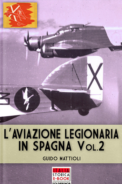 L'aviazione legionaria in Spagna. Vol. 2